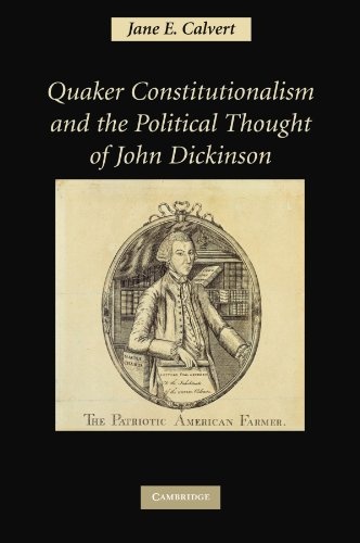 Quaker Constitutionalism and the Political Thought of John Dickinson