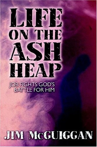 Life on the Ash Heap: Job Fights God's Battle for Him