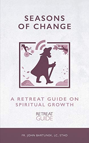 Seasons of Change: A Retreat Guide on Spiritual Growth