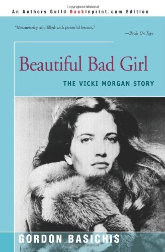 Beautiful Bad Girl: The Vicki Morgan Story