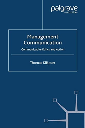 Management Communication: Communicative Ethics and Action