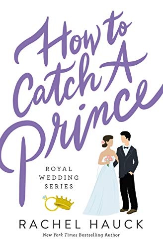 How to Catch a Prince (Royal Wedding Series)