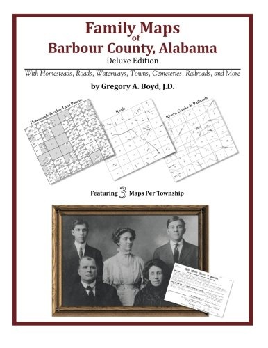 Family Maps of Barbour County, Alabama, Deluxe Edition
