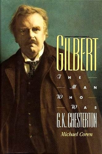 Gilbert: The Man Who Was G.K. Chesterton