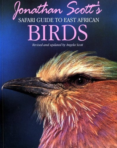 Jonathan Scott's Safari Guide to East African Birds
