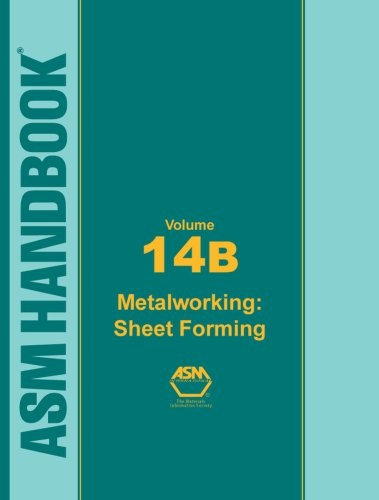 ASM Handbook, Volume 14B: Metal Working: Sheet Forming