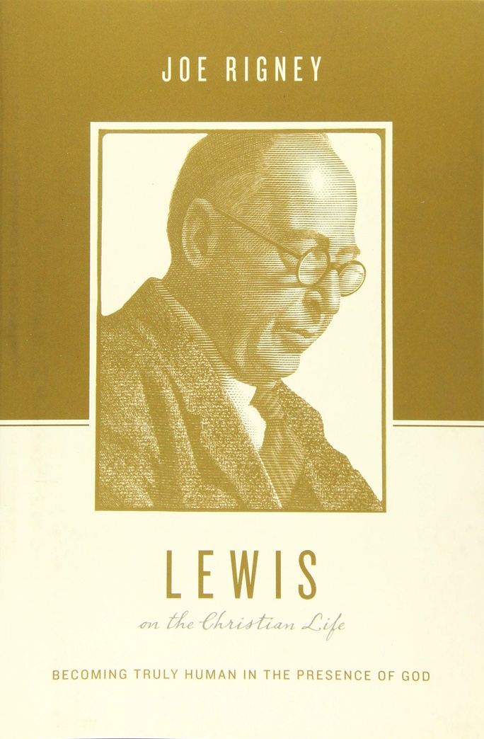 Lewis on the Christian Life: Becoming Truly Human in the Presence of God (Theologians on the Christian Life)
