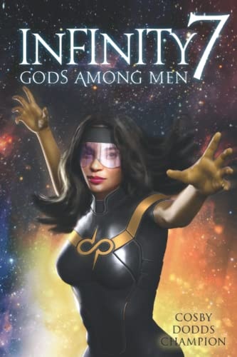 Infinity 7: Gods Among Men (A Dark Spores Novel)