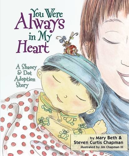 You Were Always in My Heart: A Shaoey & Dot Adoption Story