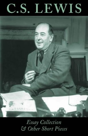 C.S.Lewis Essay Collection and Other Short Pieces