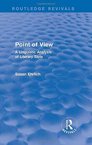 Point of View (Routledge Revivals): A Linguistic Analysis of Literary Style