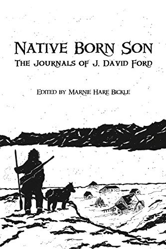 Native Born Son: The Journals of J. David Ford