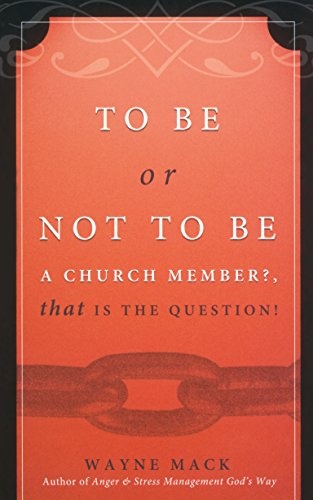 To Be or Not To Be A Church Member