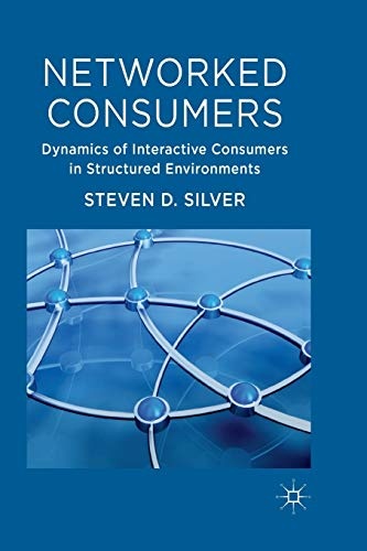 Networked Consumers: Dynamics of Interactive Consumers in Structured Environments