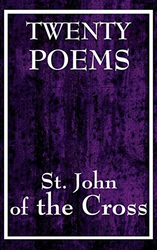 Twenty Poems by St. John of the Cross