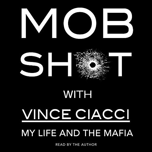 Mobshot: My Life and the Mafia