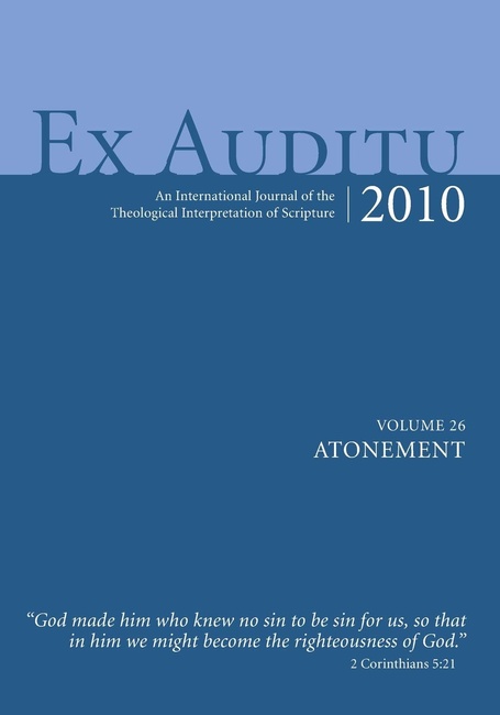 Ex Auditu - Volume 26: An International Journal of the Theological Interpretation of Scripture