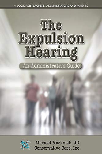 The Expulsion Hearing: An Administrative Guide