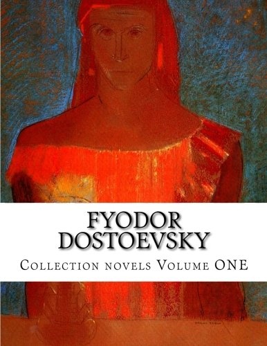 Fyodor Dostoevsky, Collection novels Volume ONE