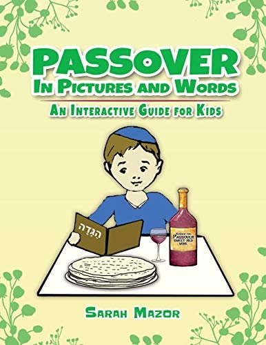 Passover in Pictures and Words: An Interactive Guide for Kids (Jewish Holiday Interactive Books for Children)