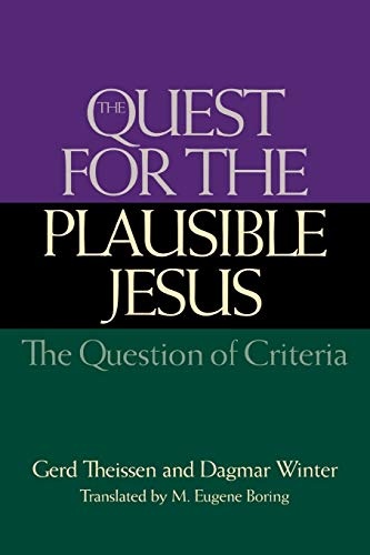 The Quest for the Plausible Jesus