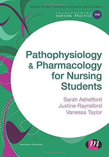 Pathophysiology and Pharmacology for Nursing Students (Transforming Nursing Practice Series)
