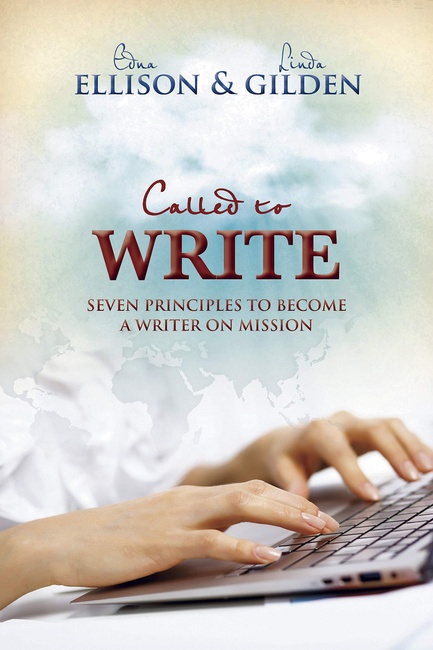 Called to Write: Seven Principles to Become a Writer on Mission