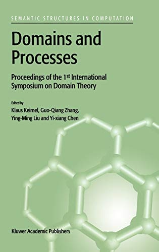 Domains and Processes (SEMANTICS STRUCTURES IN COMPUTATION Volume 1) (Semantics Structures in Computation, 1)