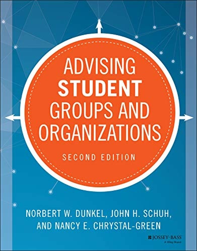 Advising Student Groups and Organizations (Jossey-Bass Higher and Adult Education)