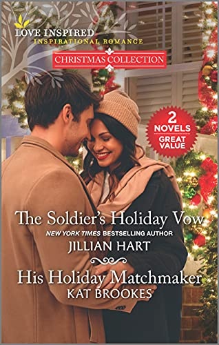 The Soldier's Holiday Vow and His Holiday Matchmaker (Love Inspired Christmas Collection)