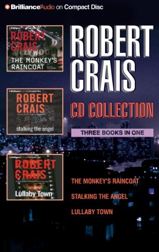 Robert Crais CD Collection 2: The Monkey's Raincoat, Stalking the Angel, Lullaby Town (Elvis Cole/Joe Pike Series)