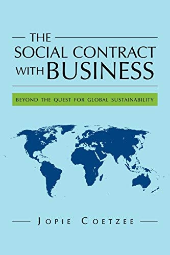 The Social Contract With Business: beyond the quest for global sustainability