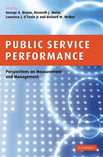 Public Service Performance: Perspectives on Measurement and Management