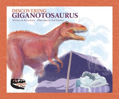 Discovering Giganotosaurus (Dinosaur Digs)