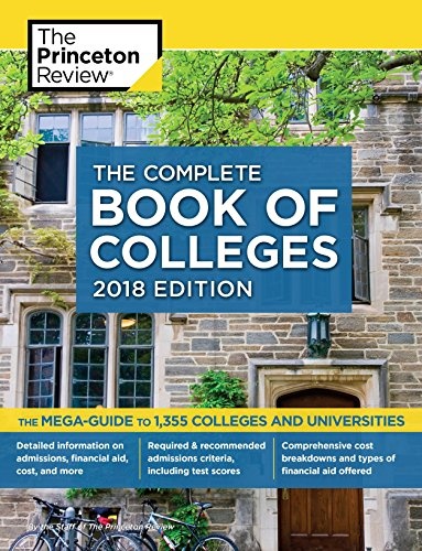 The Complete Book of Colleges, 2018 Edition (College Admissions Guides)