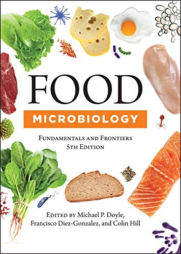 Food Microbiology: Fundamentals and Frontiers (ASM Books)