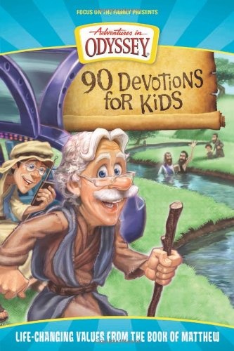 90 Devotions for Kids in Matthew: Life-Changing Values from the Book of Matthew (Adventures in Odyssey Books)