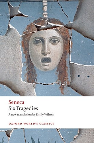 Six Tragedies (Oxford World's Classics)