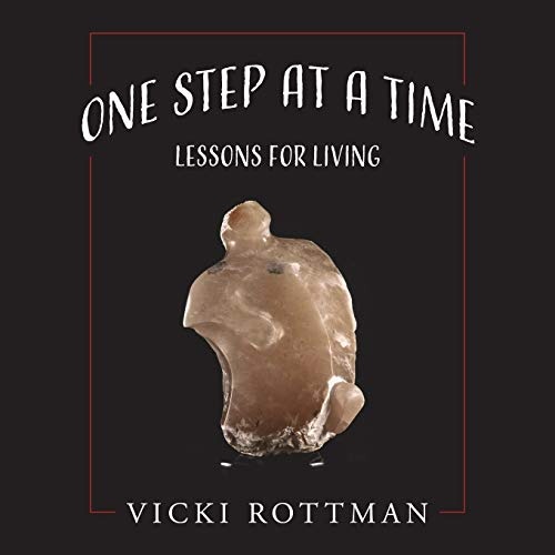 One Step at a Time: Lessons for Living