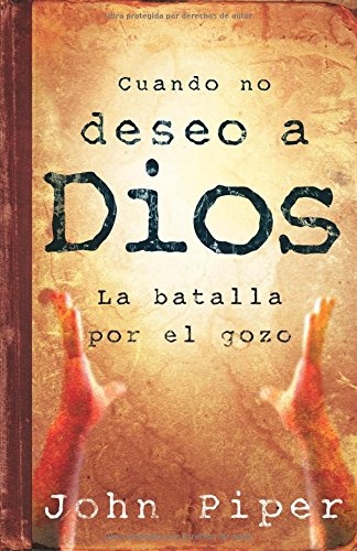 Cuando no deseo a Dios (Spanish Edition)