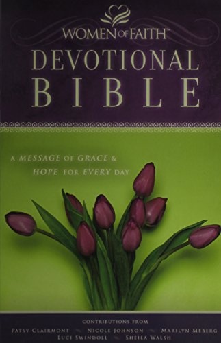 NKJV, Women of Faith Devotional Bible, Hardcover: A Message of Grace and Hope for Every Day