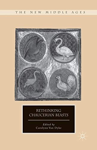 Rethinking Chaucerian Beasts (The New Middle Ages)