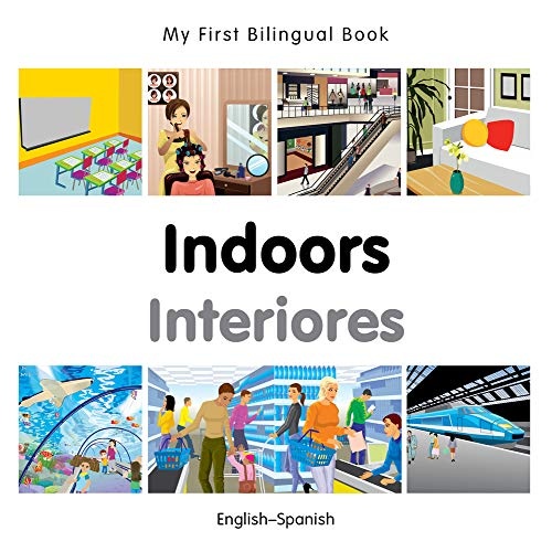 My First Bilingual BookâIndoors (EnglishâSpanish) (Spanish and English Edition)