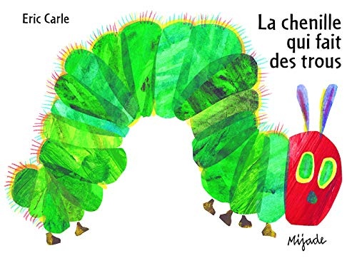 La chenille qui fait des trous (CARTONNE) (French Edition)