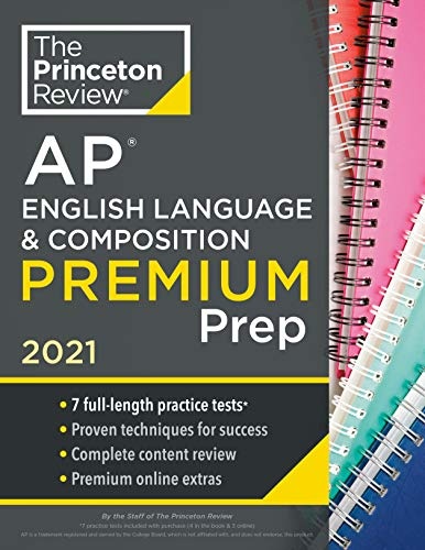 Princeton Review AP English Language & Composition Premium Prep, 2021: 7 Practice Tests + Complete Content Review + Strategies & Techniques (2021) (College Test Preparation)