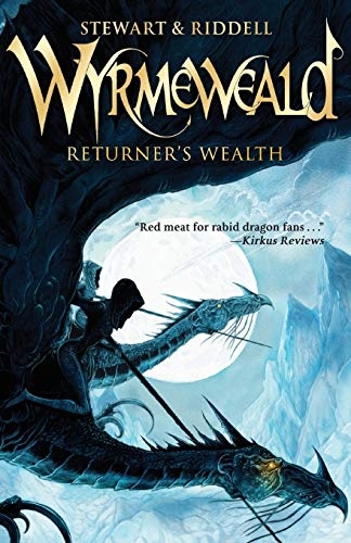 Returner's Wealth (The Wyrmeweald Trilogy)