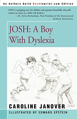 JOSH: A Boy With Dyslexia: A Boy With Dyslexia