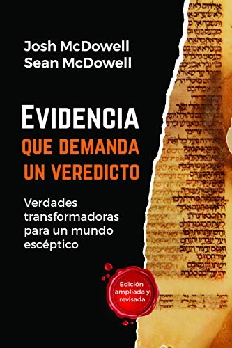 Evidencia que demanda un veredicto - Verdades transformadoras para un mundo escÃ©ptico (Spanish Edition)