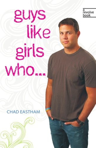 Guys Like Girls Who . . . (Revolve Books)