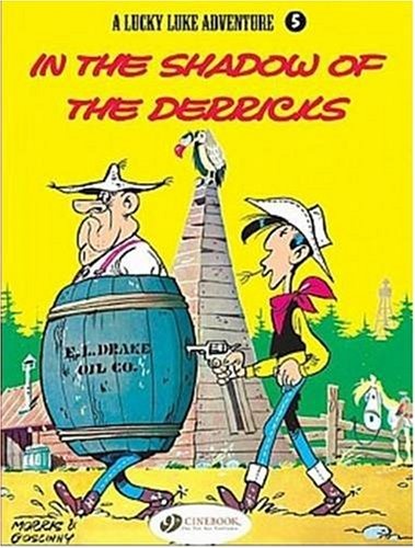 A Lucky Luke Adventure : In the Shadow of the Derricks (Lucky Luke)